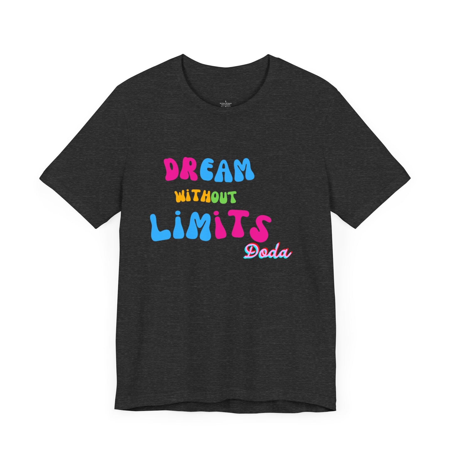 DODA Dream Without Limit Unisex Jersey Short Sleeve Tee