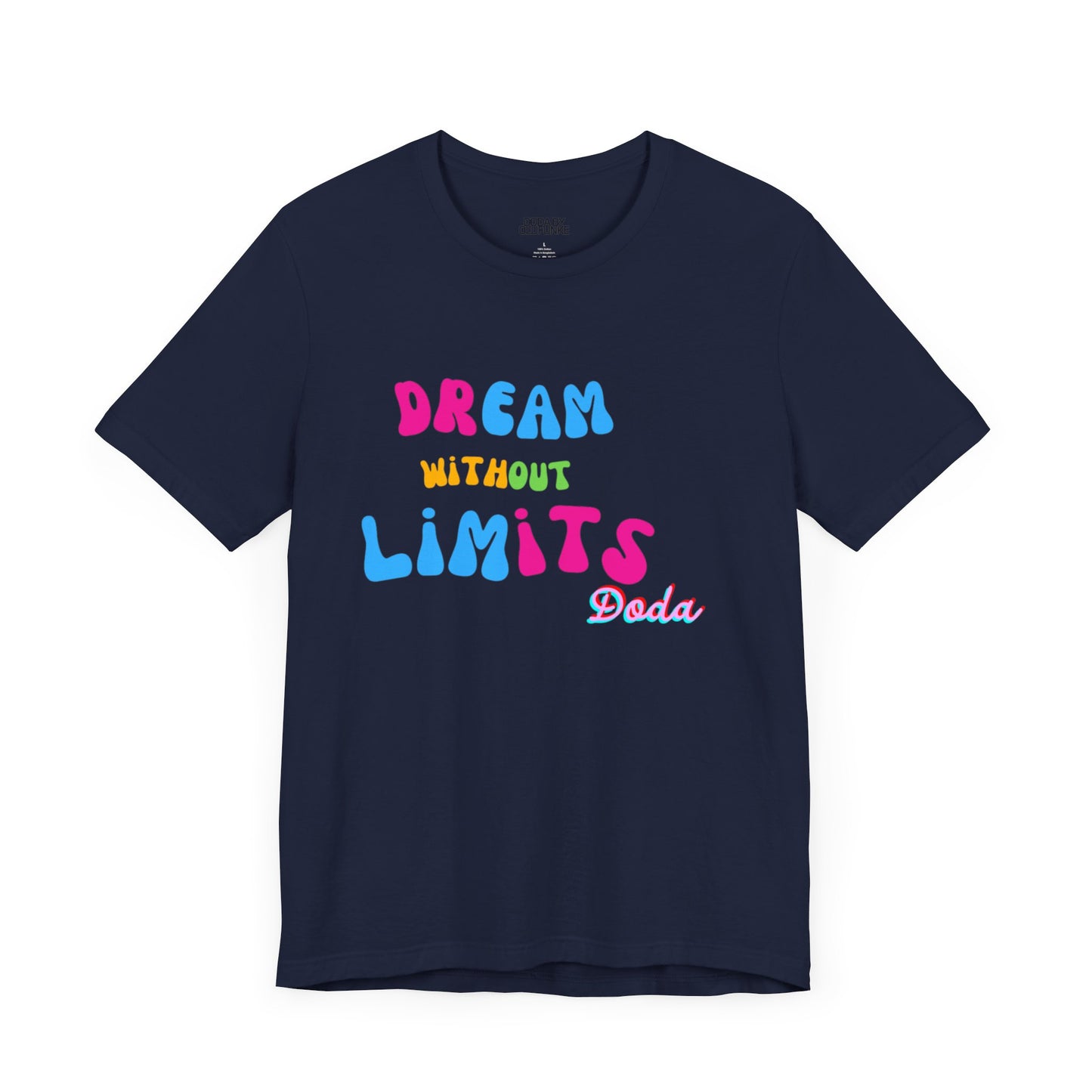 DODA Dream Without Limit Unisex Jersey Short Sleeve Tee