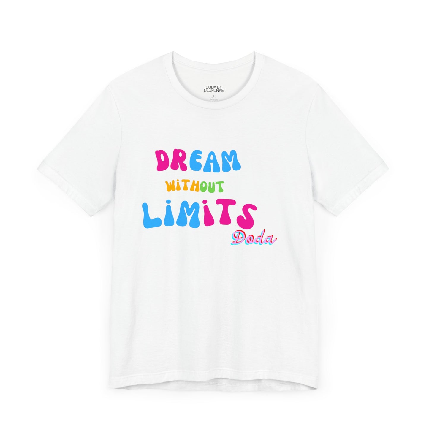 DODA Dream Without Limit Unisex Jersey Short Sleeve Tee